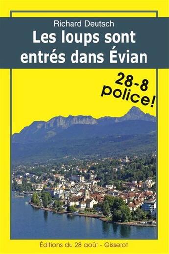 Couverture du livre « Les loups sont entres dans evian » de Richard Deutsch aux éditions Editions Jean-paul Gisserot