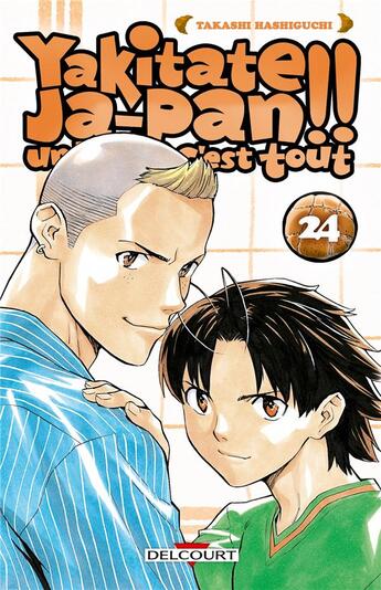 Couverture du livre « Yakitate! ja-pan - un pain c'est tout Tome 24 » de Takashi Hashiguchi aux éditions Delcourt