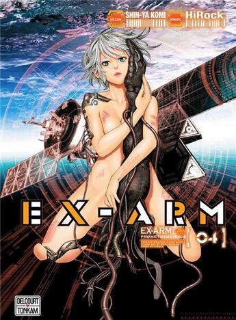 Couverture du livre « EX-Arm Tome 4 » de Hirock et Shin-Ya Komi aux éditions Delcourt