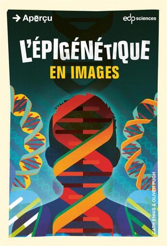 Couverture du livre « L'épigénétique en images » de Olivier Pugh et Cathy Ennis aux éditions Edp Sciences