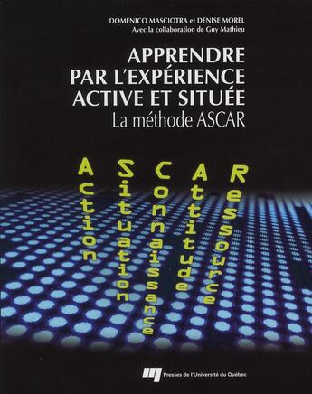 Couverture du livre « Apprendre par l'expérience active et située » de Masciotra/Morel aux éditions Pu De Quebec