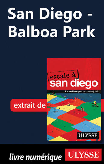 Couverture du livre « San Diego ; Balboa Park » de  aux éditions Ulysse