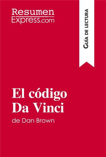 Couverture du livre « El código Da Vinci de Dan Brown (Guía de lectura) : resumen y análisis completo » de Nathalie Roland aux éditions Resumenexpress