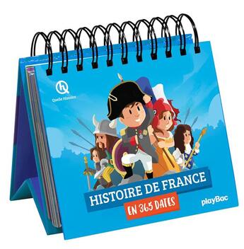 Couverture du livre « Calendrier quelle histoire ! 365 personnages de l'histoire de France » de  aux éditions Play Bac