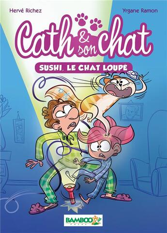 Couverture du livre « Cath et son chat T.1 ; Sushi, le chat loupé » de Richez Herve et Yrgane Ramon aux éditions Bamboo