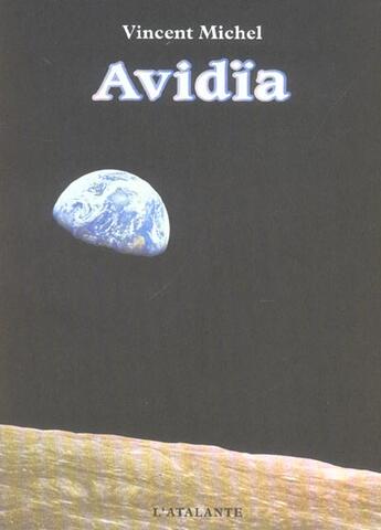 Couverture du livre « Avidia » de Vincent Michel aux éditions L'atalante