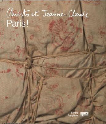 Couverture du livre « Christo et Jeanne-Claude : Paris ! » de Sophie Duplaix aux éditions Centre Pompidou