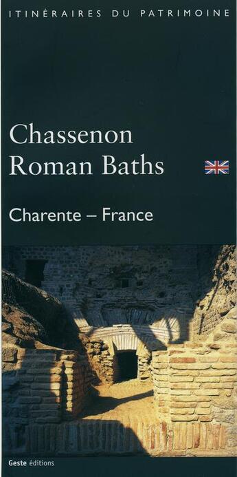 Couverture du livre « Chassenon roman baths : Charence - France » de  aux éditions Geste