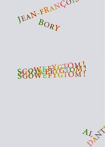 Couverture du livre « Sgowefygtom ! sgowefygtom ! » de Bory Jean Francois / aux éditions Al Dante