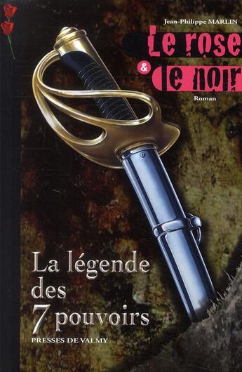 Couverture du livre « Le rose & le noir t.2 ; la légende des 7 pouvoirs » de Marlin aux éditions Presses De Valmy