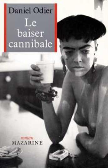 Couverture du livre « Le Baiser cannibale » de Daniel Odier aux éditions Mazarine