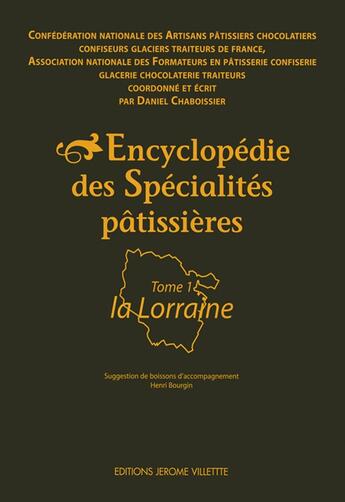 Couverture du livre « Encyclopédie des spécialités pâtissières t.1 ; la Lorraine » de  aux éditions Delagrave