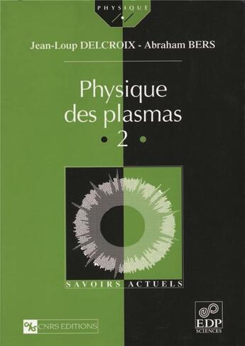 Couverture du livre « Physique des plasmas Tome 2 » de Decroix et Bers aux éditions Edp Sciences