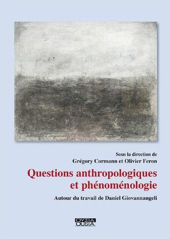 Couverture du livre « Questions anthropologiques et phénoménologiques » de  aux éditions Ousia