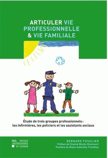 Couverture du livre « Articuler Vie Professionnelle Et Vie Familiale » de Bernard Fusulier aux éditions Pu De Louvain
