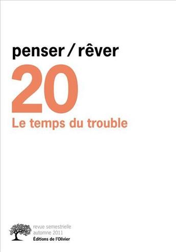 Couverture du livre « REVUE PENSER REVER T.20 ; le temps du trouble » de  aux éditions Editions De L'olivier