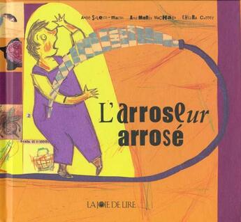 Couverture du livre « L'arroseur arrose » de  aux éditions La Joie De Lire