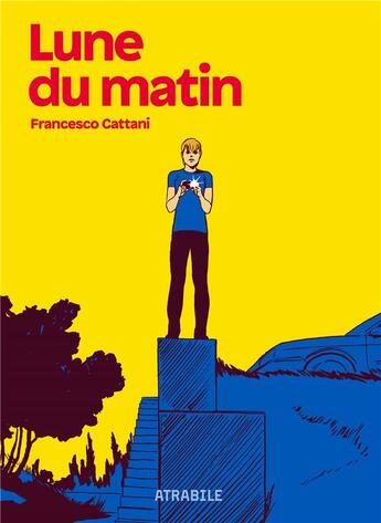 Couverture du livre « Lune du matin » de Francesco Cattani aux éditions Atrabile