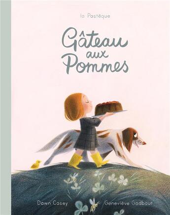 Couverture du livre « Gâteau aux pommes » de Genevieve Godbout et Dawn Casey aux éditions La Pasteque