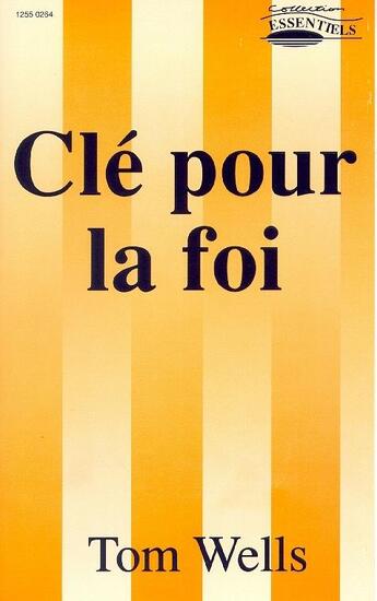 Couverture du livre « Clé pour la foi » de Tom Wells aux éditions Europresse