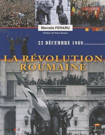 Couverture du livre « 22 décembre 1989 : la révolution en Roumanie » de Marcela Messager aux éditions Regi Arm