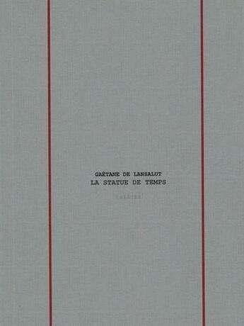 Couverture du livre « La statue de temps » de Gaetane De Lansalut aux éditions L'echappee Belle