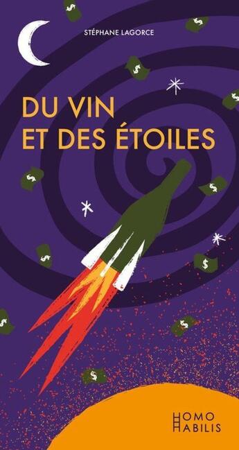 Couverture du livre « Du vin et des étoiles » de Stephane Lagorce aux éditions Homo Habilis