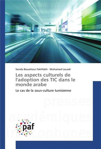 Couverture du livre « Les aspects culturels de ladoption des tic dans le monde arabe » de Bouattour Fakhfakh S aux éditions Presses Academiques Francophones