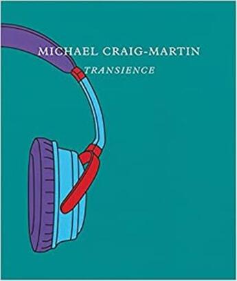 Couverture du livre « Michael craig-martin transience /anglais » de Peyton-Jones Julia/O aux éditions Walther Konig