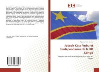 Couverture du livre « Joseph kasa vubu et l'independance de la rd congo » de Tsumbu Alphonse aux éditions Editions Universitaires Europeennes