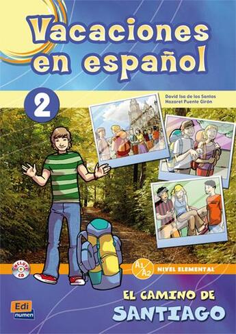 Couverture du livre « VACACIONES EN ESPANOL Tome 2 : el camino de santiago » de David Isa De Los Santos et Nazaret Puente Giron aux éditions Edinumen