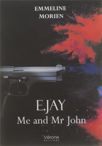 Couverture du livre « E. Jay ; me and Mr John » de Emmeline Morien aux éditions Verone