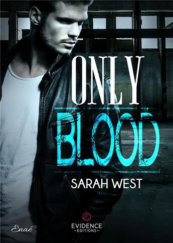 Couverture du livre « Only blood » de Sarah West aux éditions Evidence Editions