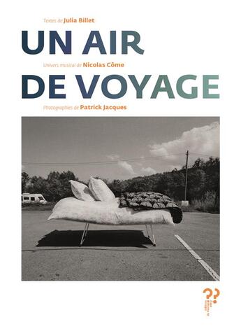 Couverture du livre « Un air de voyage » de Billet Julia et Nicolas Come et Patrick-Jacques Retali aux éditions Editions Du Pourquoi Pas