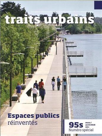 Couverture du livre « Traits urbains n 95s espaces publics reinventes - avril/mai 2018 » de  aux éditions Traits Urbains