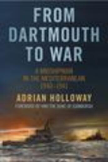 Couverture du livre « From Dartmouth to War » de Holloway Adrian aux éditions History Press Digital
