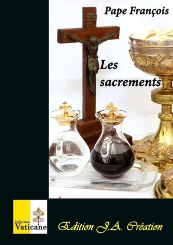 Couverture du livre « Les sacrements » de Pape Francois aux éditions Lulu