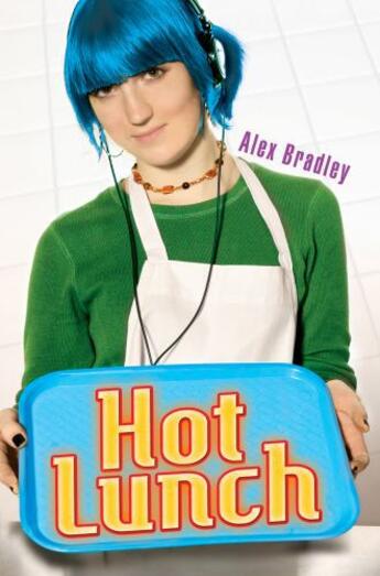 Couverture du livre « Hot Lunch » de Alex Bradley aux éditions Penguin Group Us