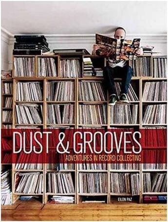 Couverture du livre « Dust & grooves » de Paz Eilon aux éditions Random House Us