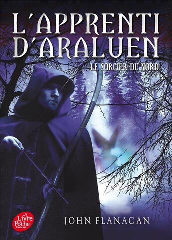 Couverture du livre « L'apprenti d'Araluen t.5 ; le sorcier du nord » de John Flanagan aux éditions Le Livre De Poche Jeunesse