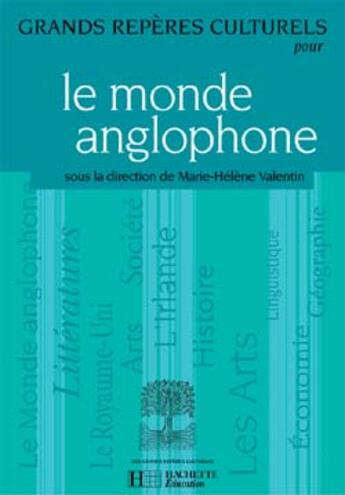 Couverture du livre « Grands repères culturels pour le monde anglophone » de Valentin/Bouju/Fabre aux éditions Hachette Education