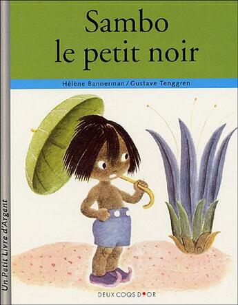 Couverture du livre « Sambo Le Petit Noir » de Helene Bannerman et Gustave Tenggren aux éditions Deux Coqs D'or