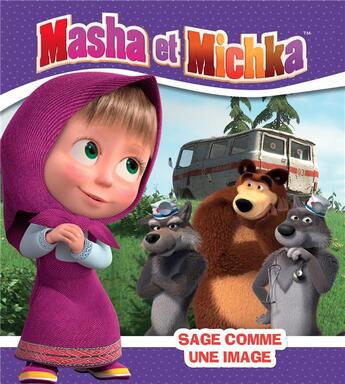 Couverture du livre « Masha et Michka ; sage comme une image » de  aux éditions Hachette Jeunesse