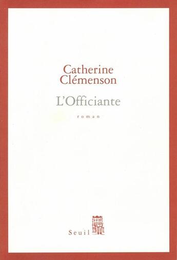 Couverture du livre « L'officiante » de Catherine Clemenson aux éditions Seuil