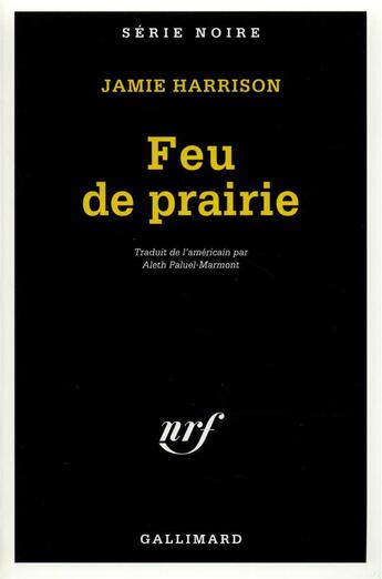 Couverture du livre « Feu de prairie » de Jamie Harrison aux éditions Gallimard