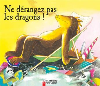 Couverture du livre « Ne derangez pas les dragons! » de Martine Bourre aux éditions Pere Castor