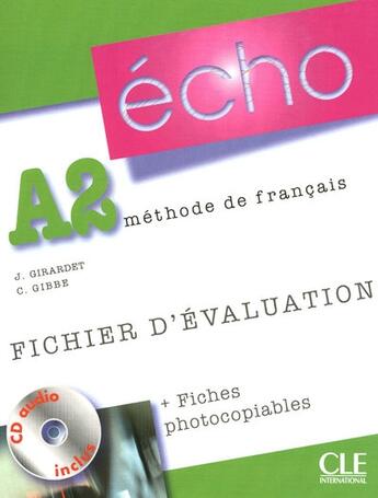 Couverture du livre « Echo a2 fich. evaluation photocopie + cd » de Gibbe/Girardet aux éditions Cle International