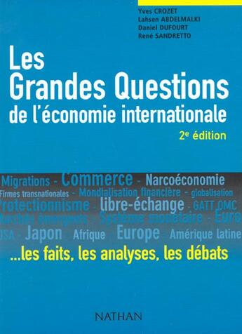 Couverture du livre « Grandes Questions De L'Economie Internationale ; 2e Edition » de Dufourt et Sandretto et Crozet et Abdelmaki aux éditions Nathan