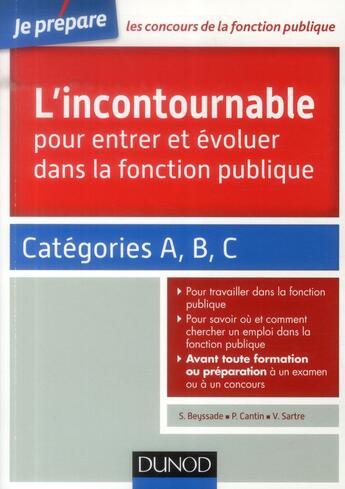 Couverture du livre « Je prépare ; l'incontournable pour entrer et évoluer dans la fonction publique ; catégories A, B, C » de Sylvie Beyssade et Pascal Cantin aux éditions Dunod