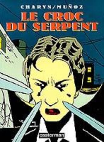 Couverture du livre « Le croc du serpent » de Munoz/Charyn/Munoz aux éditions Casterman